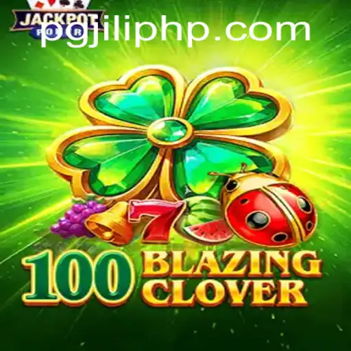 Discovering the Thrilling Experience of 100BlazingClover at PGJILI.COM