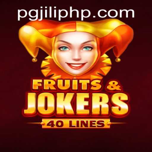 Discover the Exciting World of FruitsAndJokers40 by PGJILI.COM