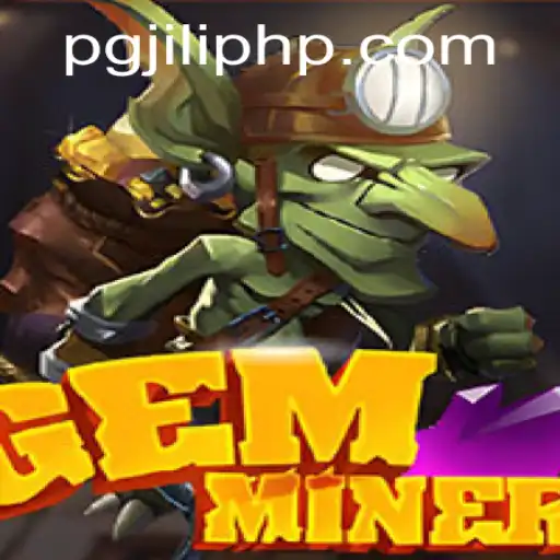 Discover the World of GemMiner: An In-Depth Guide