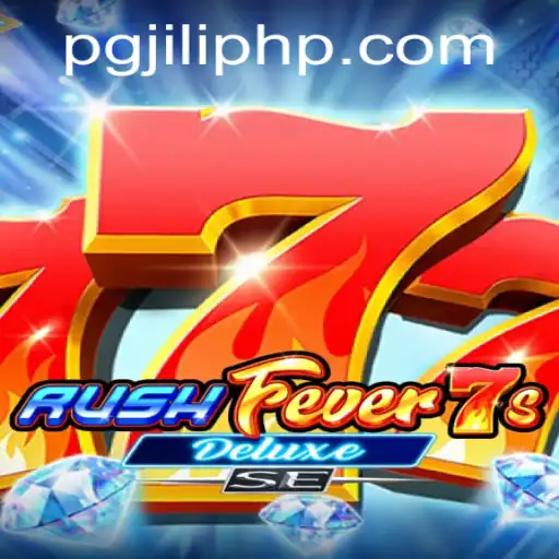 Unveiling RushFever7sDeluxeSE: A Comprehensive Guide to the Latest Gaming Sensation by PGJILI.COM