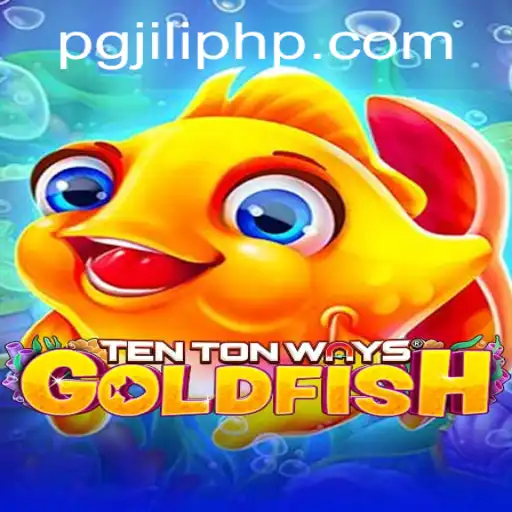 Exploring TenTonWaysGoldfish: A Deep Dive into the Latest Gaming Sensation